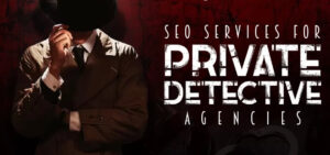 SEO services for private detective agencies