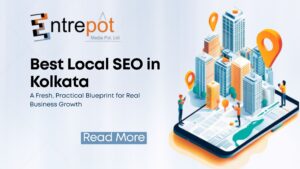 Best Local SEO in Kolkata | Entrepot Media