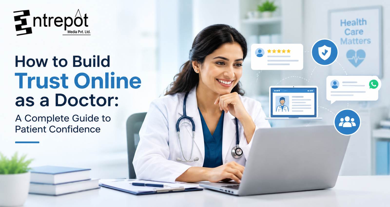 How to Build Trust Online as a Doctor | Entrepot Media